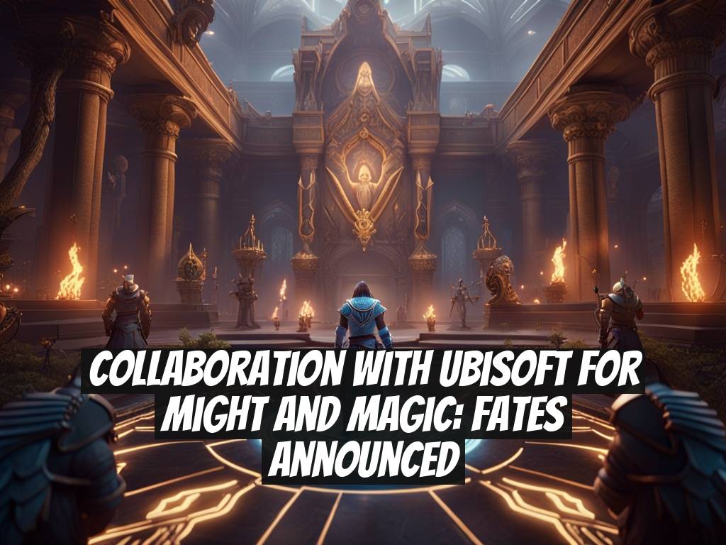 Collaboration with Ubisoft for Might and Magic: Fates Announced