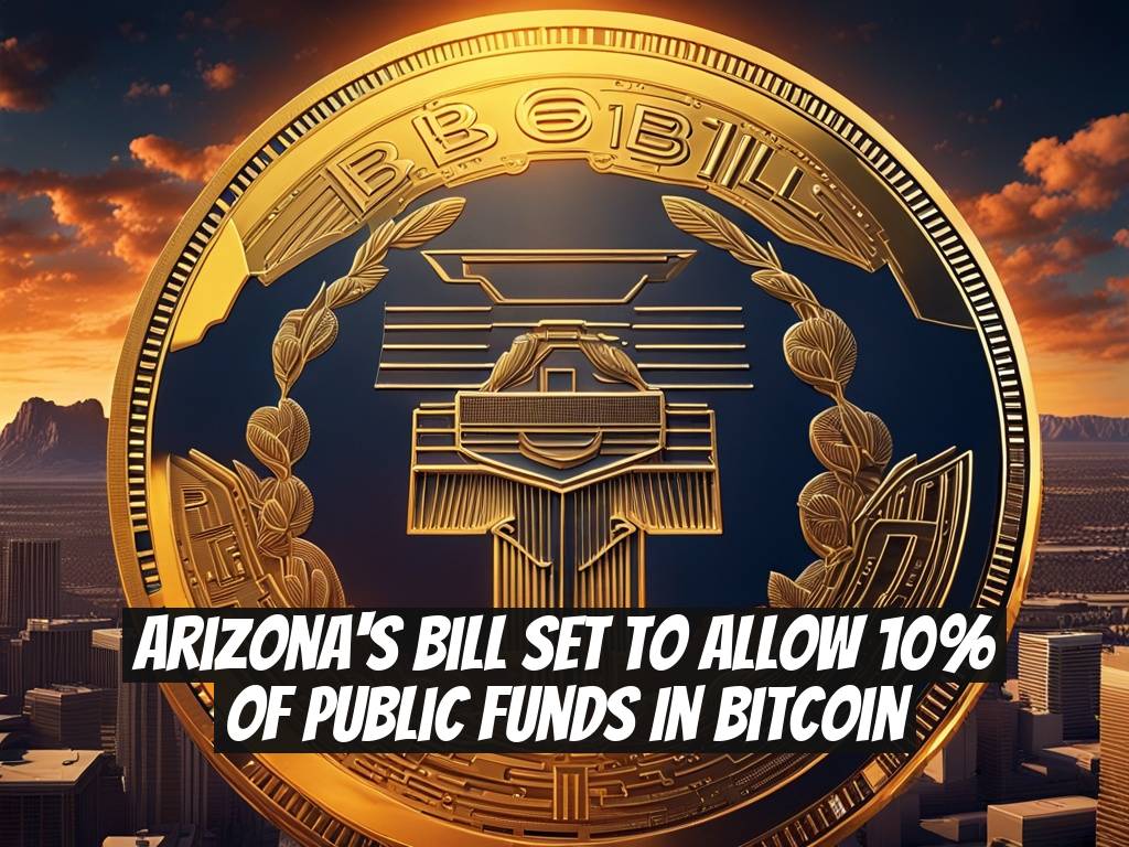 Arizona's Bill Set to Allow 10% of Public Funds in Bitcoin