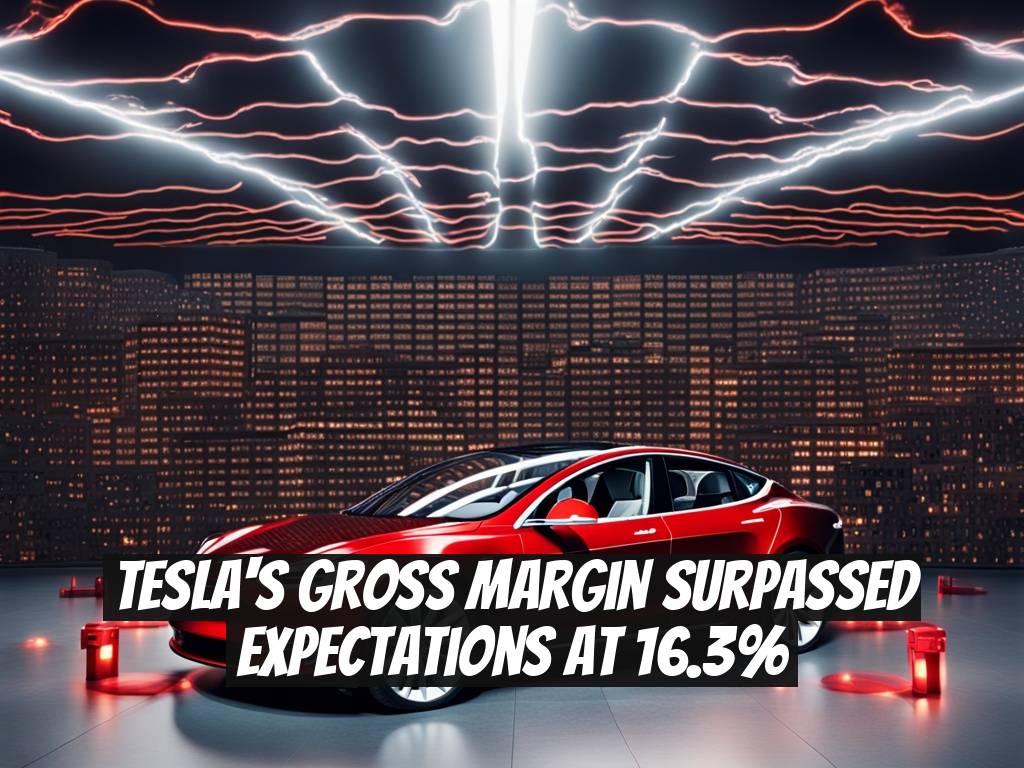 Tesla's Gross Margin Surpassed Expectations at 16.3%