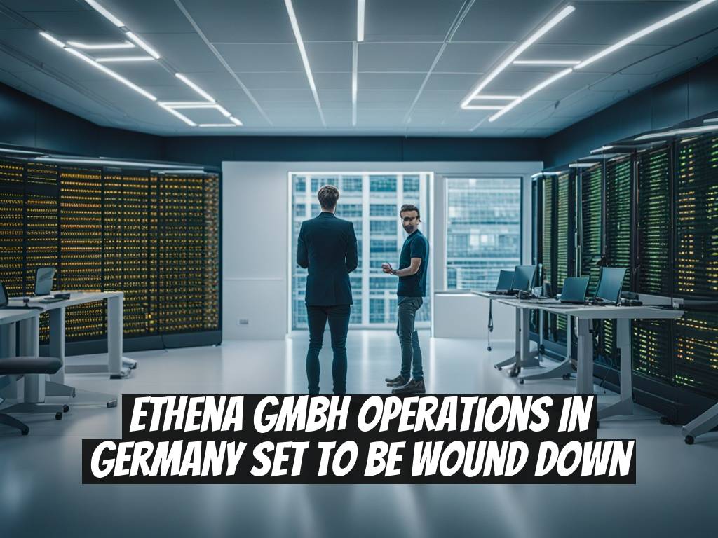 Ethena GmbH Operations in Germany Set to Be Wound Down