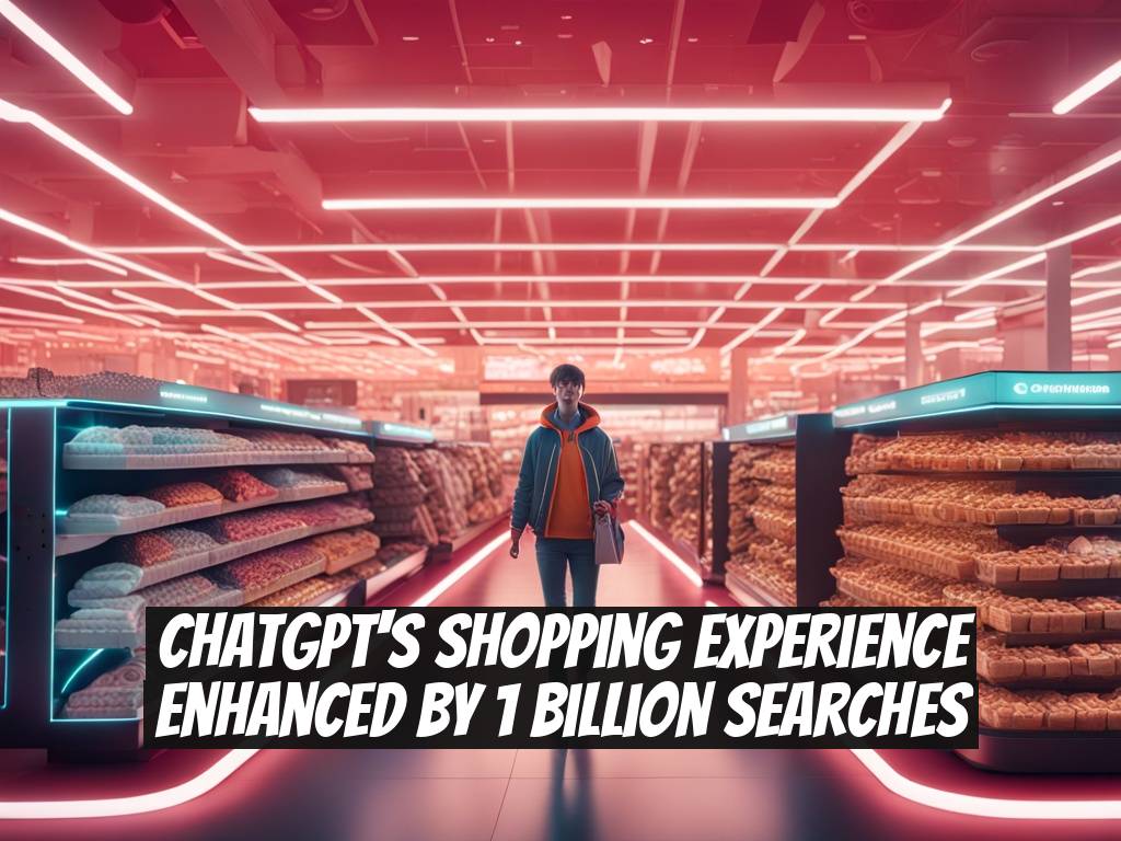 ChatGPT's Shopping Experience Enhanced by 1 Billion Searches