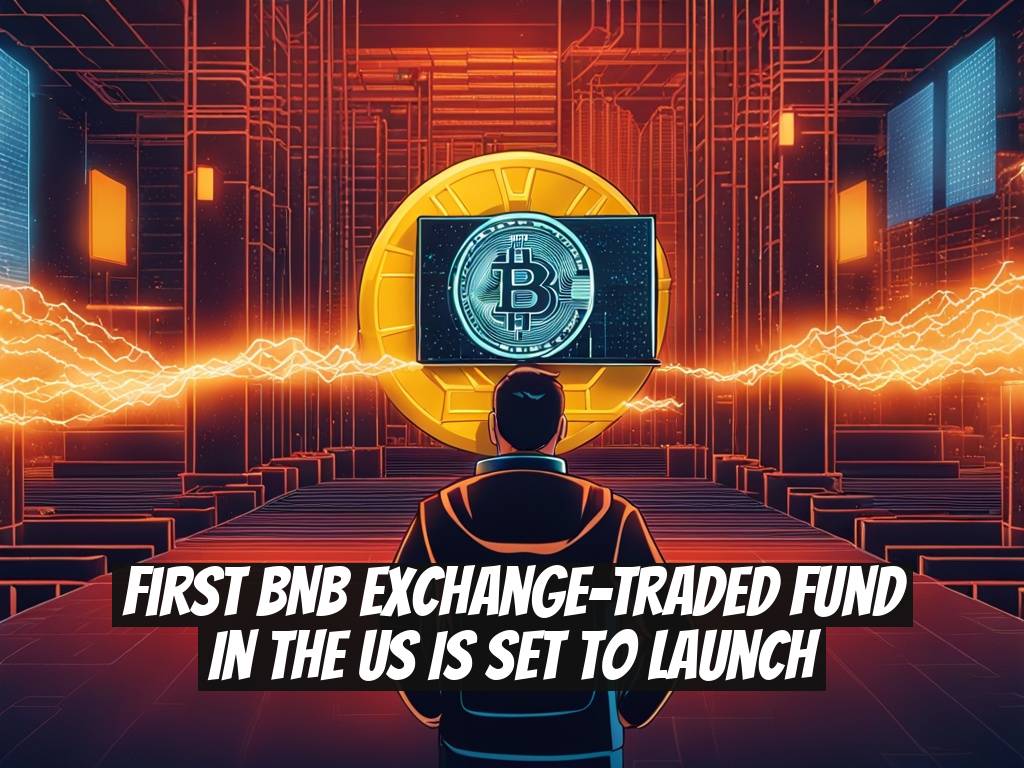 First BNB Exchange-Traded Fund in the US Is Set to Launch