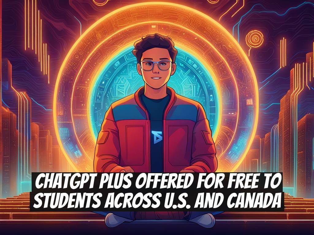 ChatGPT Plus Offered for Free to Students Across U.S. and Canada