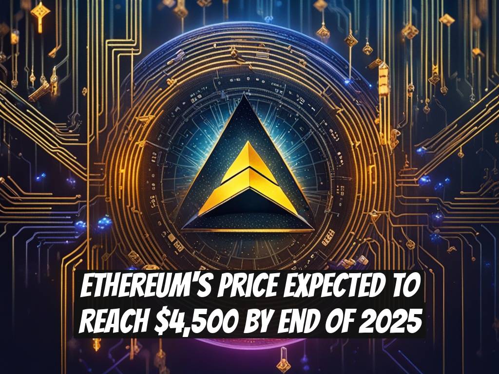 Ethereum's Price Expected to Reach $4,500 by End of 2025