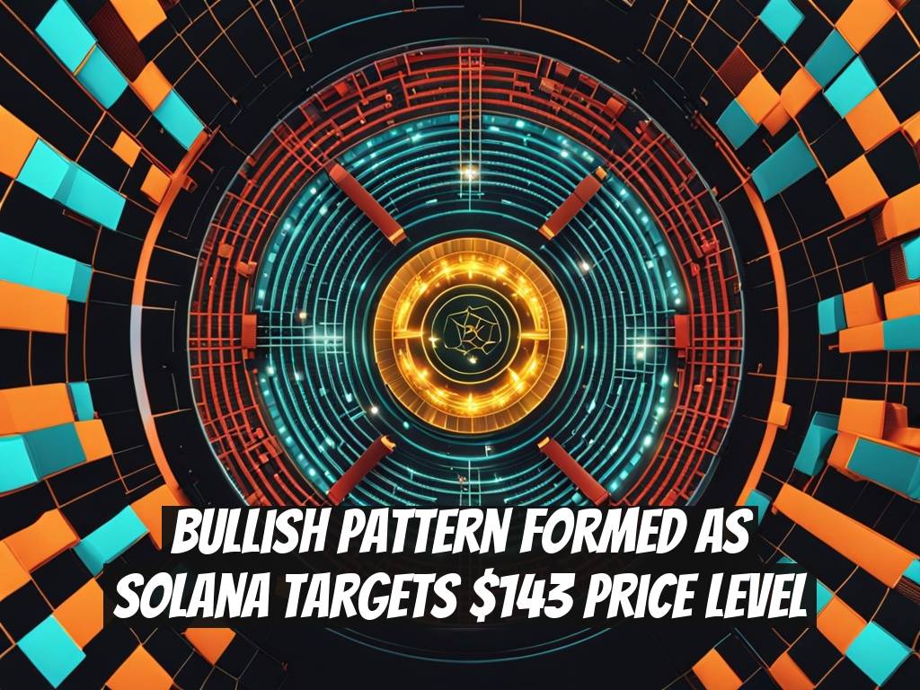 Bullish Pattern Formed as Solana Targets $143 Price Level