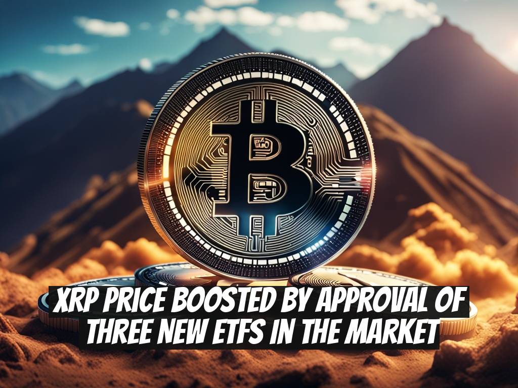 XRP Price Boosted by Approval of Three New ETFs in the Market