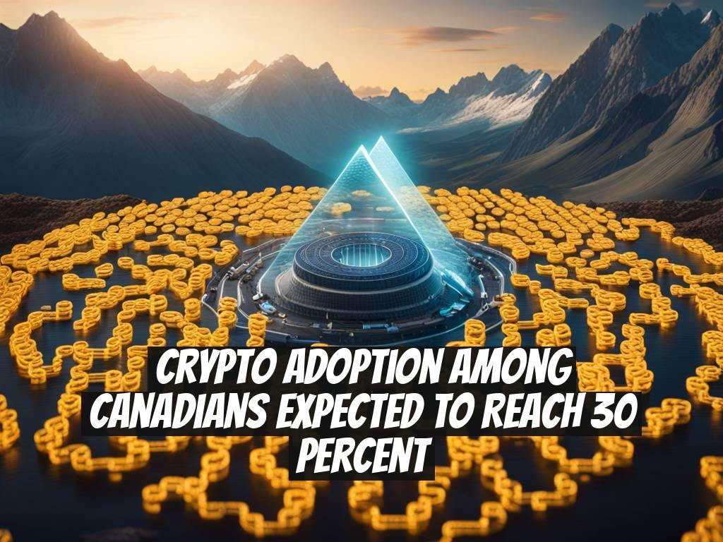 Crypto Adoption Among Canadians Expected to Reach 30 Percent