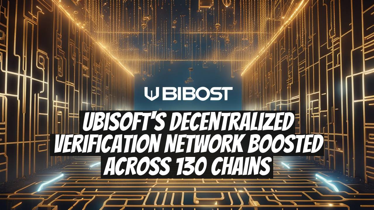 Ubisoft's Decentralized Verification Network Boosted Across 130 Chains