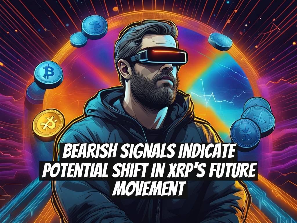 Bearish Signals Indicate Potential Shift in XRP's Future Movement