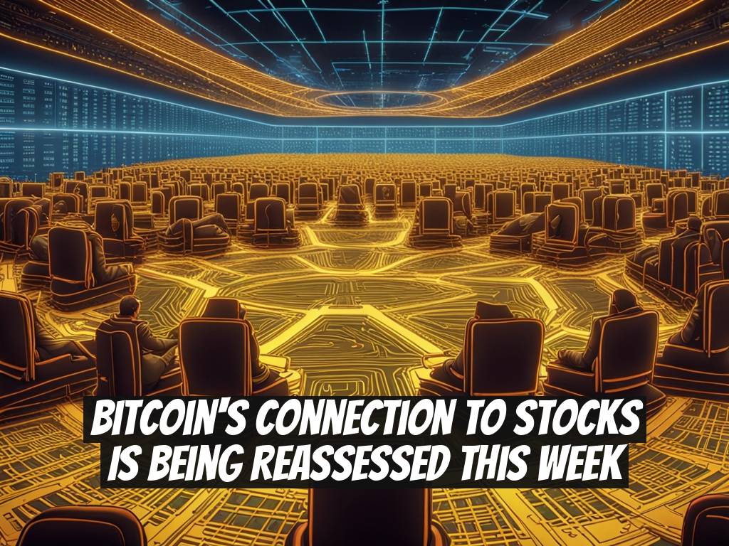 Bitcoin's Connection to Stocks is Being Reassessed This Week