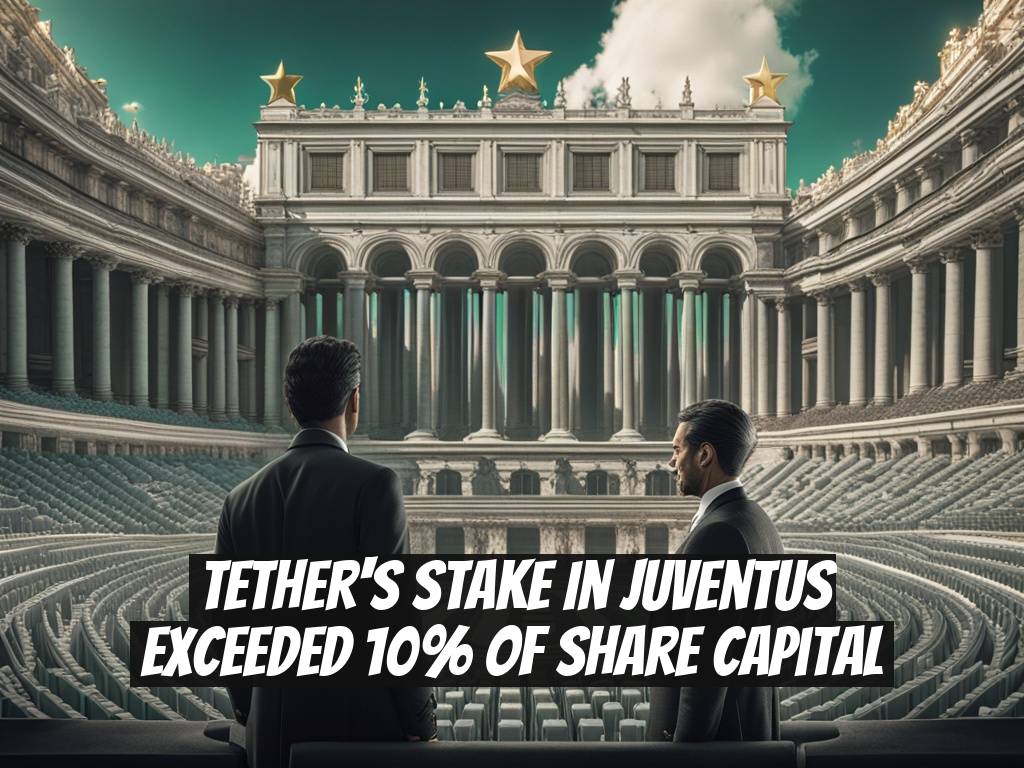 Tether's Stake in Juventus Exceeded 10% of Share Capital