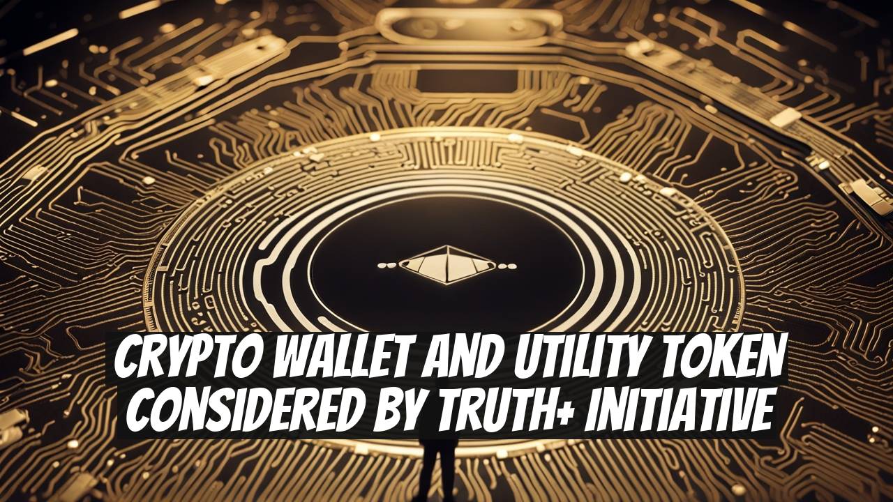 Crypto Wallet and Utility Token Considered by Truth+ Initiative