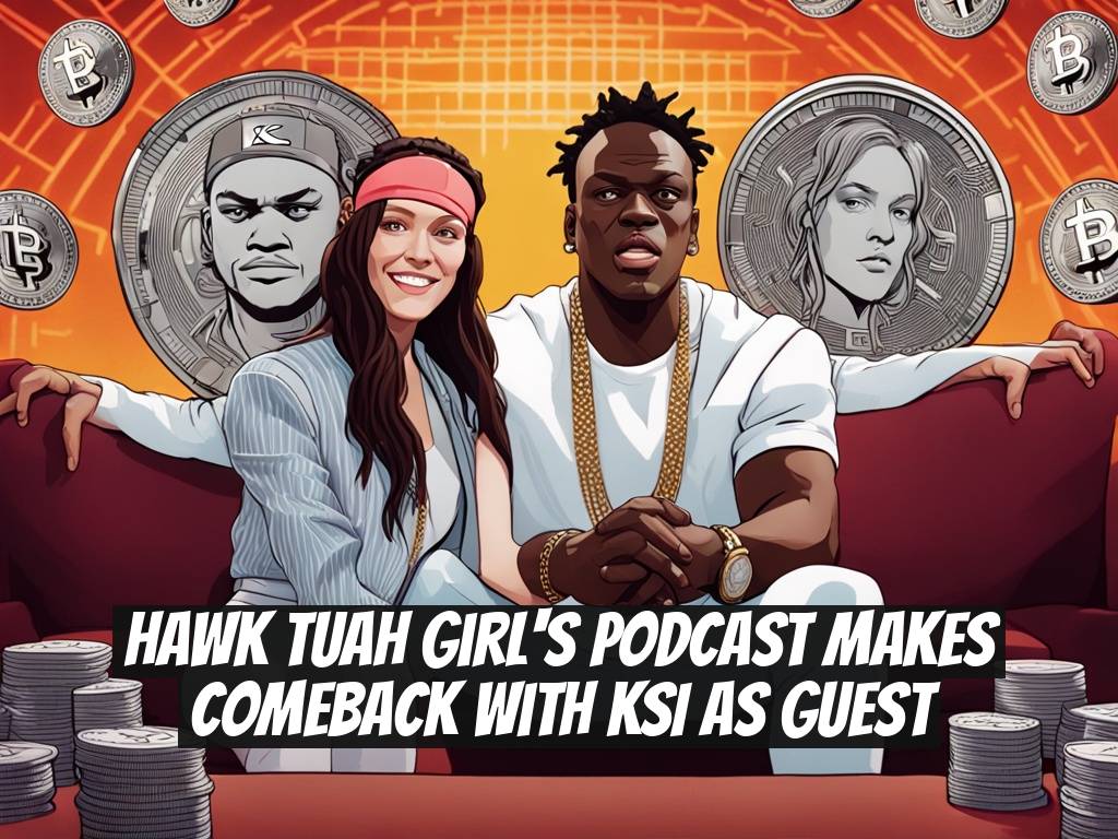 Hawk Tuah Girl's Podcast Makes Comeback with KSI as Guest