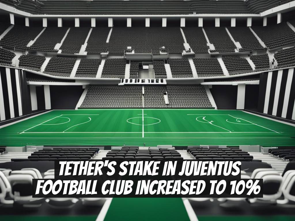 Tether's Stake in Juventus Football Club Increased to 10%