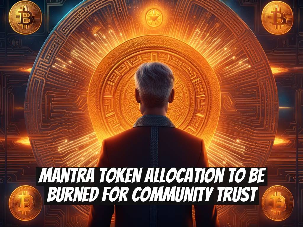 Mantra Token Allocation to Be Burned for Community Trust