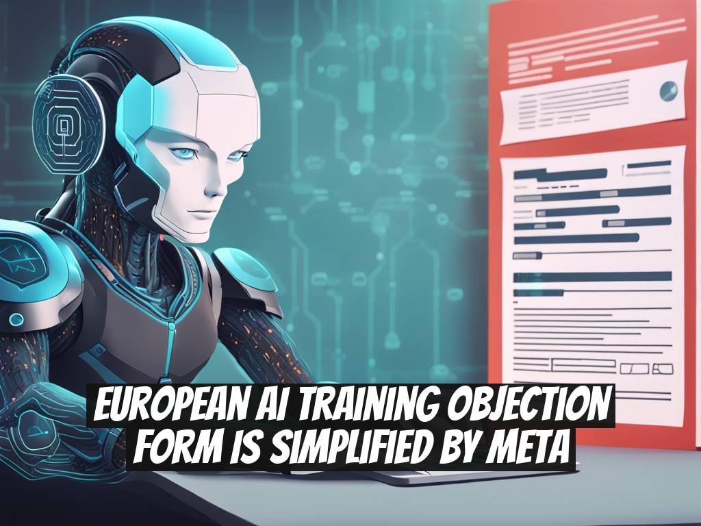 European AI Training Objection Form Is Simplified by Meta
