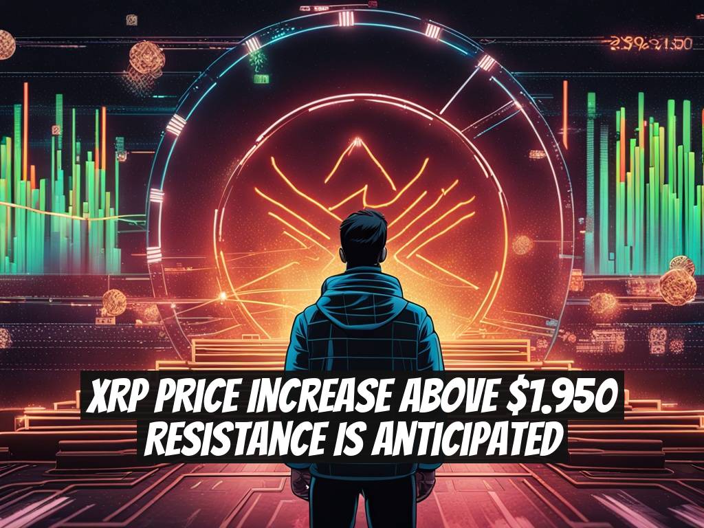 XRP Price Increase Above $1.950 Resistance Is Anticipated