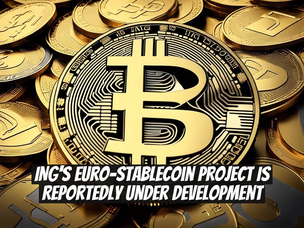 ING's Euro-Stablecoin Project is Reportedly Under Development