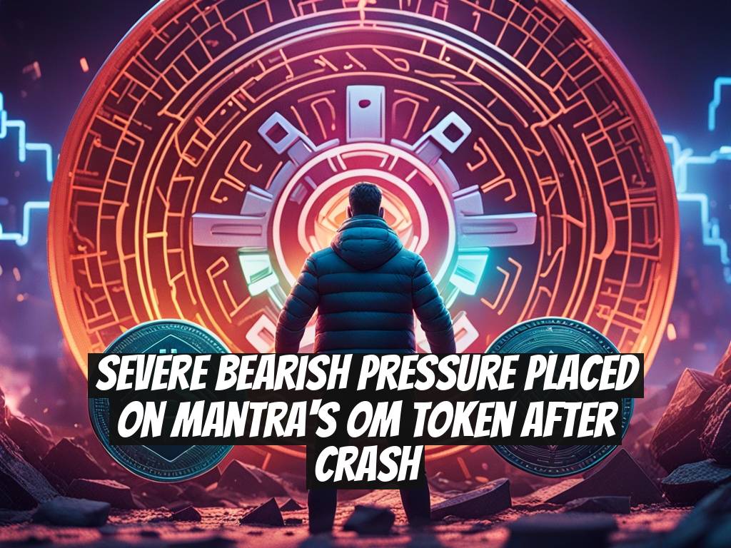 Severe Bearish Pressure Placed on Mantra's OM Token After Crash