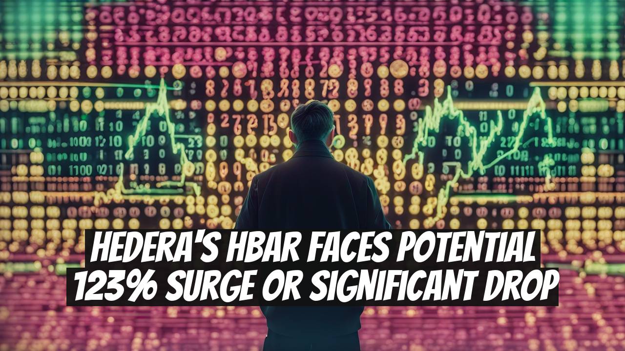 Hedera's HBAR Faces Potential 123% Surge or Significant Drop