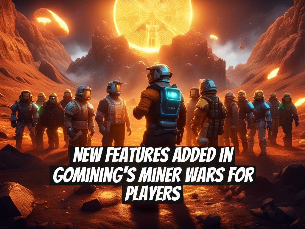 New Features Added in GoMining's Miner Wars for Players