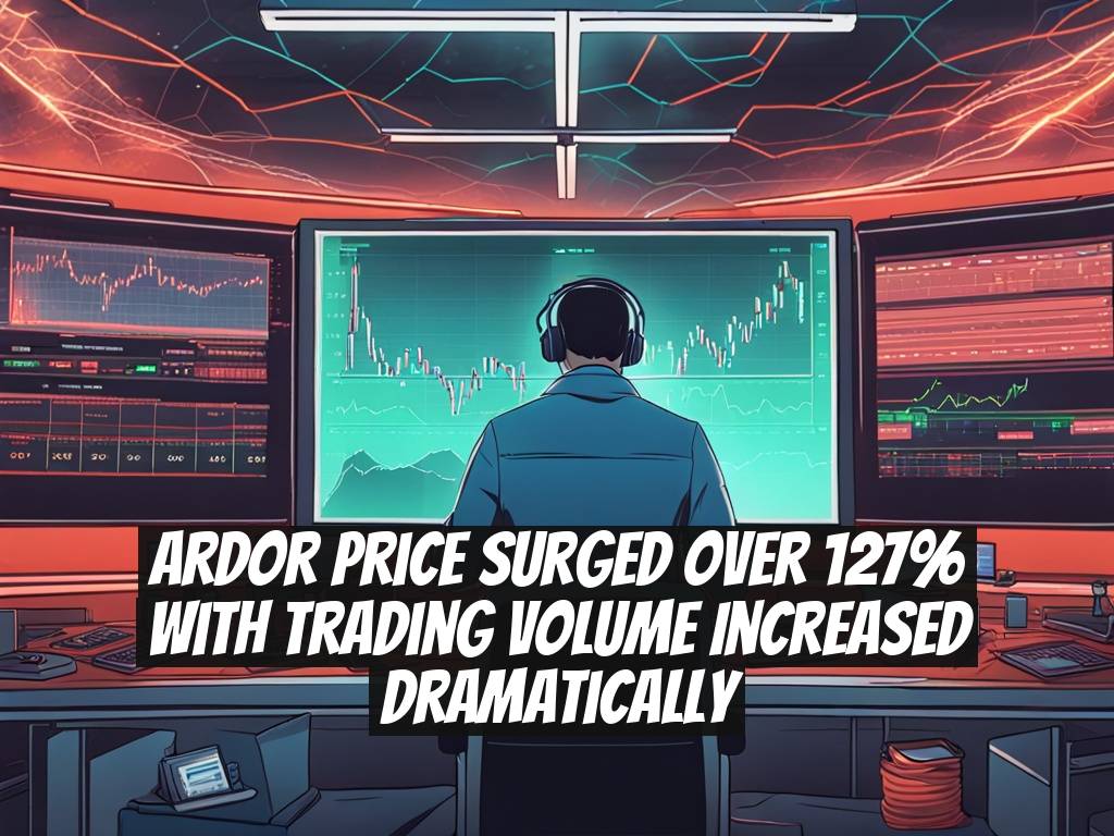Ardor Price Surged Over 127% with Trading Volume Increased Dramatically