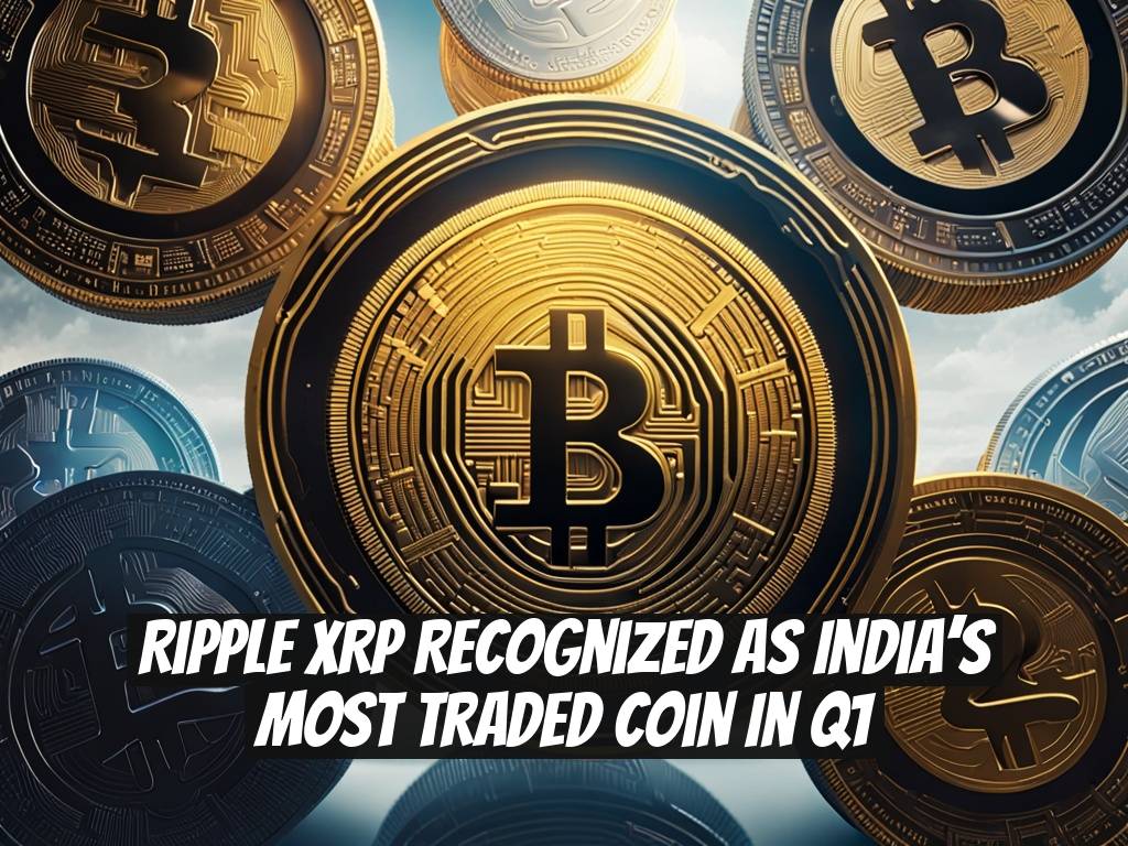 Ripple XRP Recognized as India’s Most Traded Coin in Q1