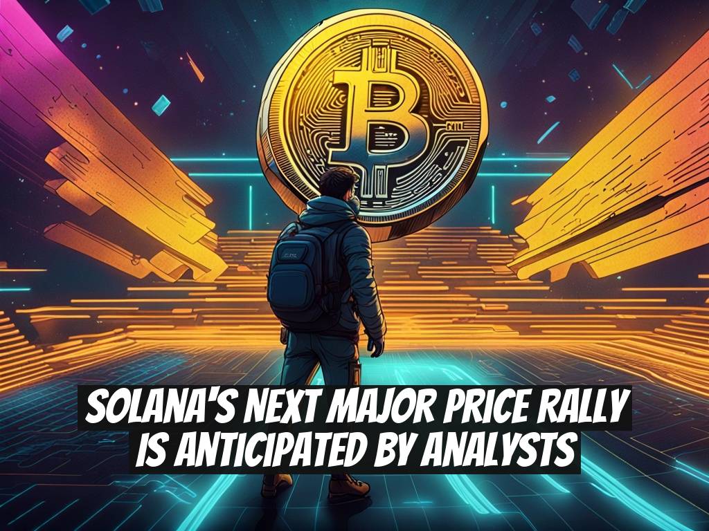 Solana's Next Major Price Rally Is Anticipated By Analysts