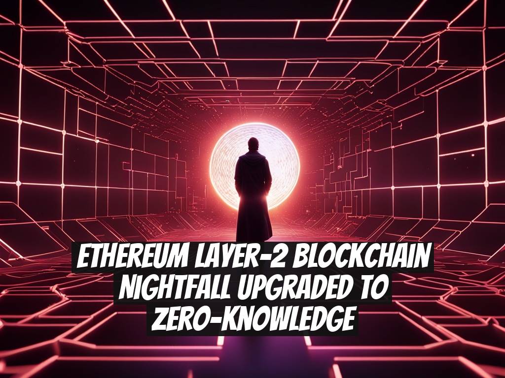 Ethereum Layer-2 Blockchain Nightfall Upgraded to Zero-Knowledge