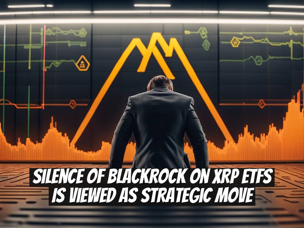 Silence of BlackRock on XRP ETFs Is Viewed as Strategic Move