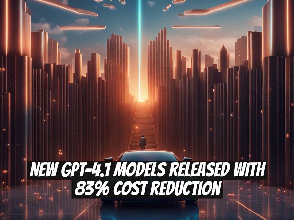 New GPT-4.1 Models Released with 83% Cost Reduction