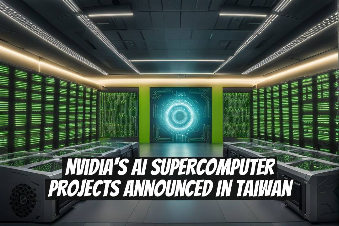 Nvidia's AI Supercomputer Projects Announced in Taiwan