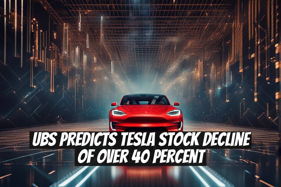 UBS Predicts Tesla Stock Decline of Over 40 Percent