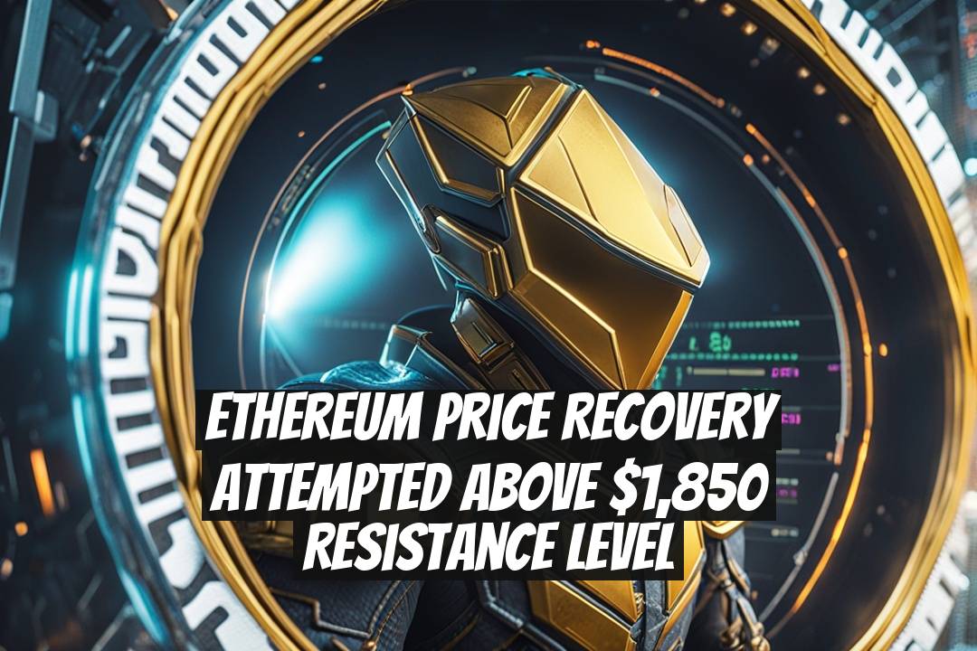Ethereum Price Recovery Attempted Above $1,850 Resistance Level