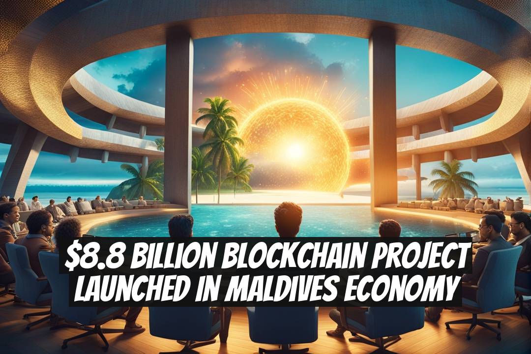 $8.8 Billion Blockchain Project Launched in Maldives Economy