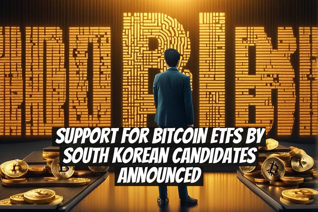 Support for Bitcoin ETFs by South Korean Candidates Announced
