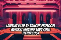 Lawsuit Filed by Bancor Protocol Against Uniswap Labs Over Technology