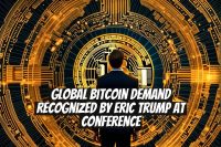 Global Bitcoin Demand Recognized by Eric Trump at Conference