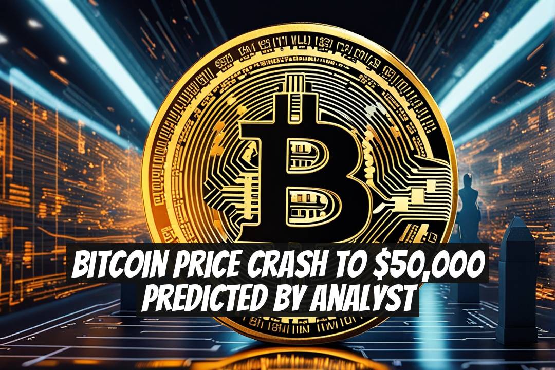 Bitcoin Price Crash to $50,000 Predicted by Analyst