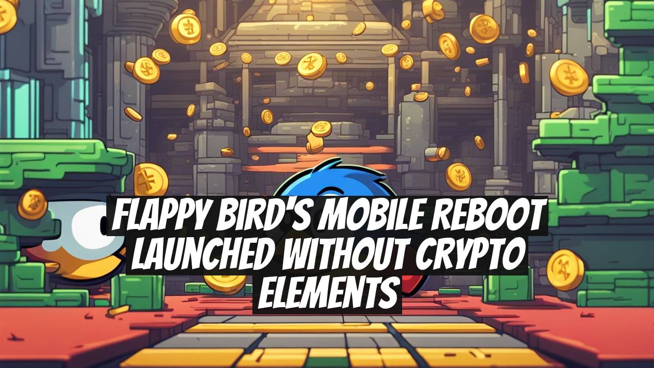 Flappy Bird's Mobile Reboot Launched Without Crypto Elements