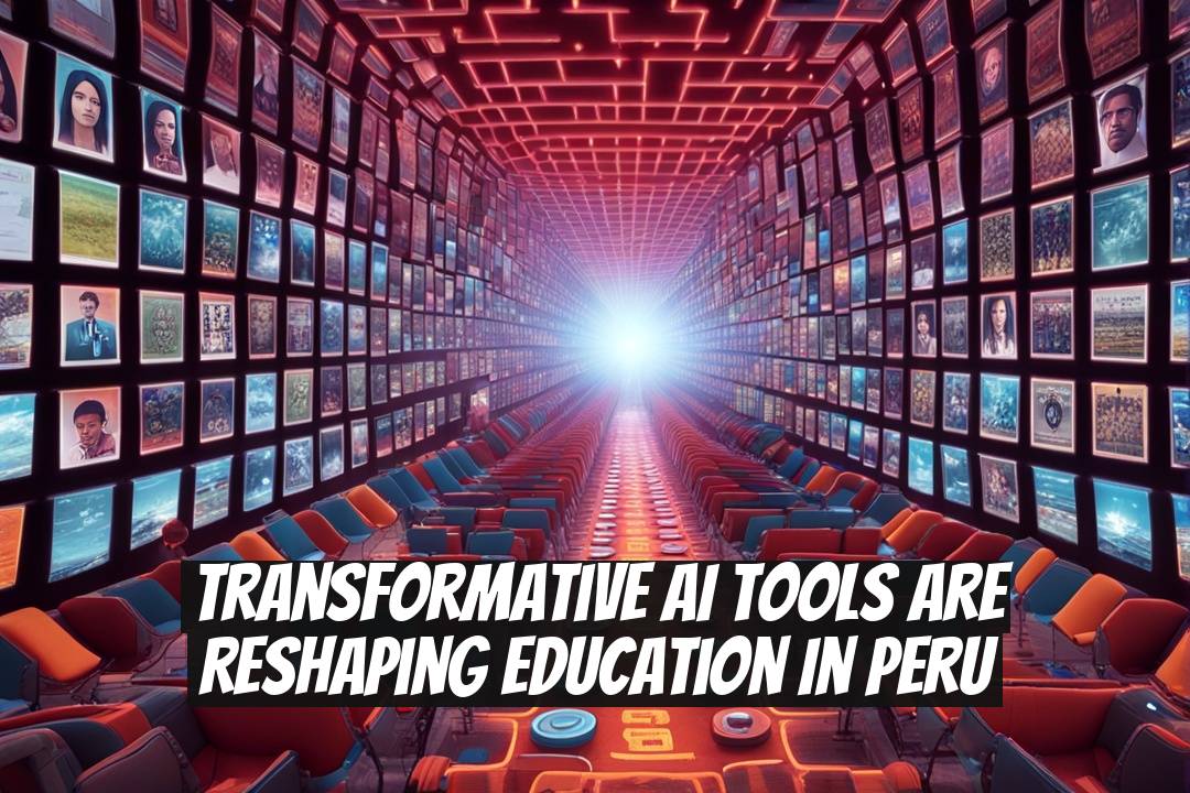 Transformative AI Tools Are Reshaping Education in Peru