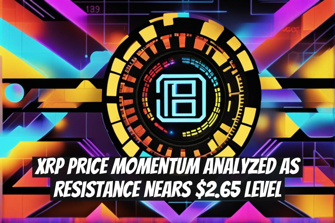 XRP Price Momentum Analyzed as Resistance Nears $2.65 Level