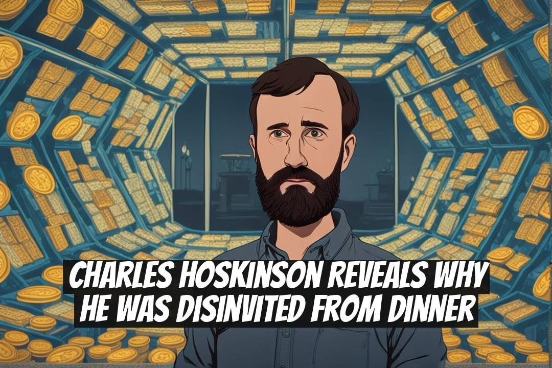 Charles Hoskinson Reveals Why He Was Disinvited From Dinner