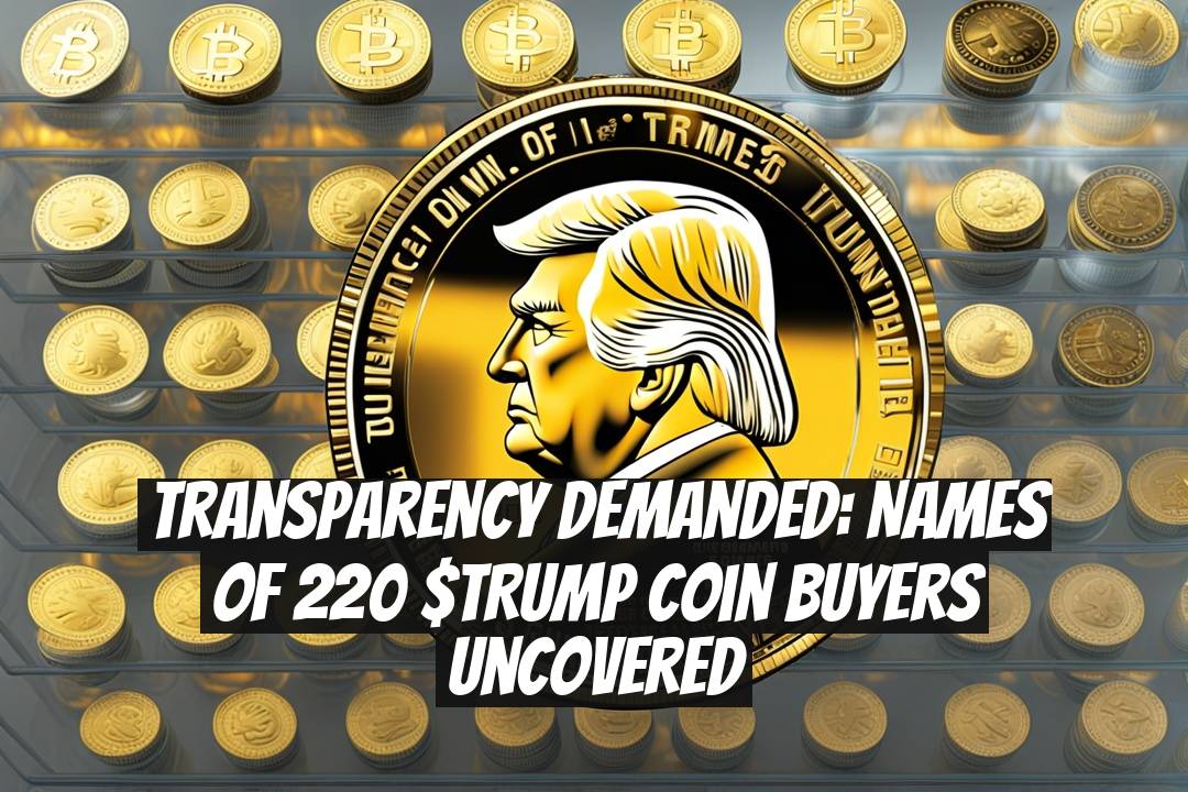 Transparency Demanded: Names of 220 $TRUMP Coin Buyers Uncovered