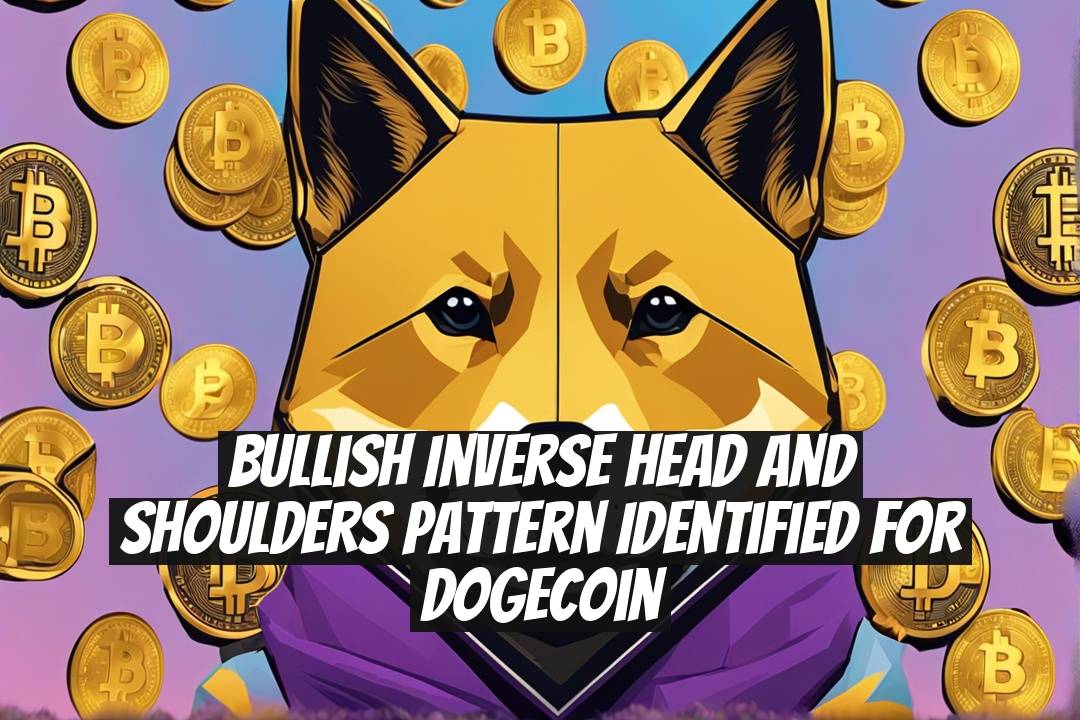 Bullish Inverse Head and Shoulders Pattern Identified for Dogecoin