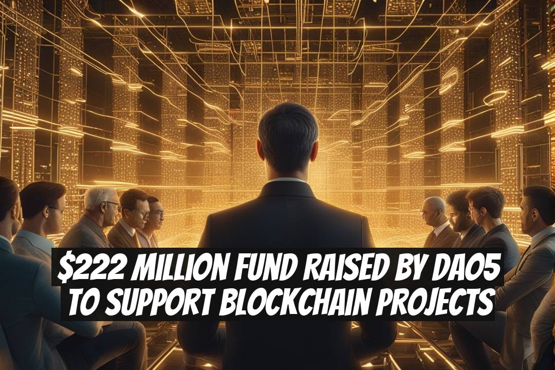 $222 Million Fund Raised by dao5 to Support Blockchain Projects