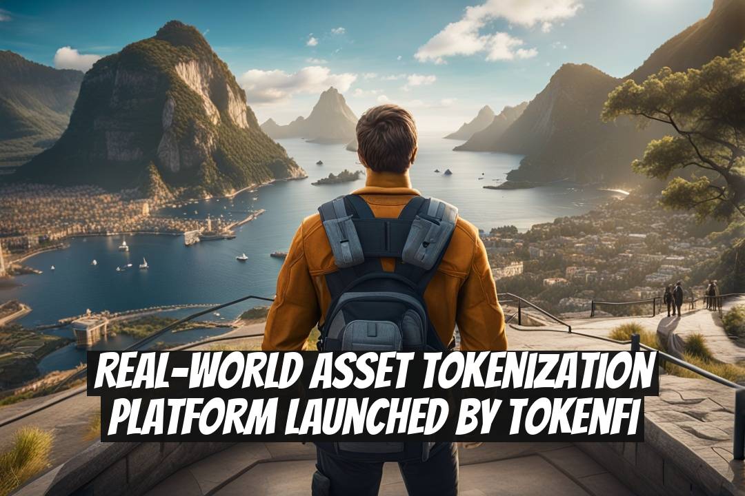 Real-World Asset Tokenization Platform Launched by TokenFi