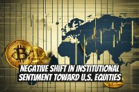 Negative Shift in Institutional Sentiment Toward U.S. Equities