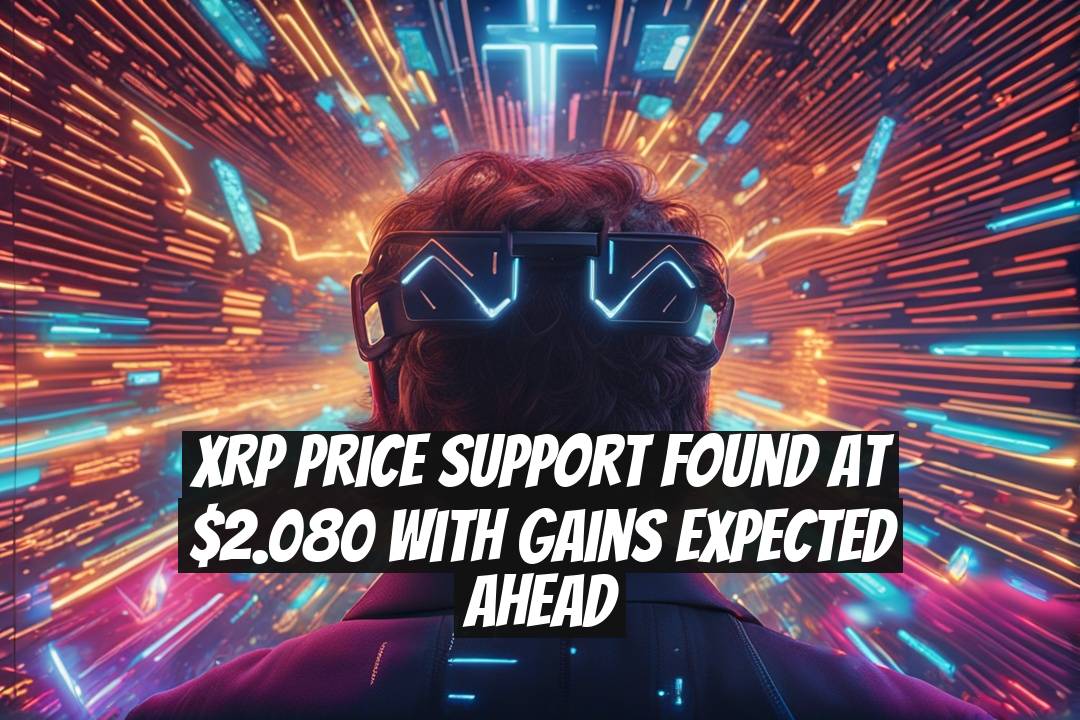 XRP Price Support Found at $2.080 with Gains Expected Ahead