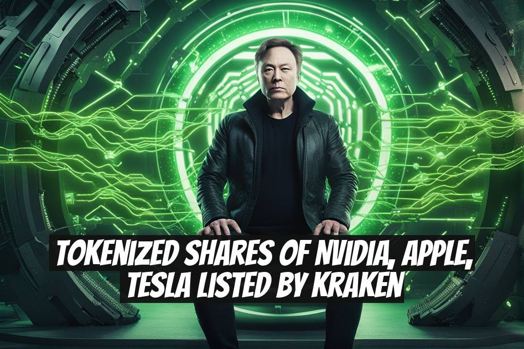 Tokenized Shares of Nvidia, Apple, Tesla Listed by Kraken